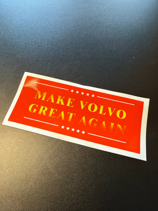 MAKE VOLVO GREAT AGAIN - STICKER